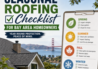 Seasonal roofing checklist for Bay Area homeowners with spring, summer, fall, and winter maintenance tips