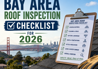 Bay Area roof inspection checklist for 2026 with maintenance tips and safety guidelines